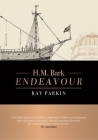 H.M. Bark Endeavour Updated Edition By Ray Parkin Cover Image