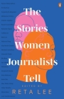 The Stories Women Journalists Tell Cover Image