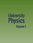 University Physics: Volume 1 By William Moebs, Samuel J. Ling, Jeff Sanny Cover Image