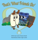 That's What Friends Do! By Steven Stoehr, Amber Leigh Luecke (Illustrator) Cover Image