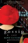 Gossip: A Novel By Beth Gutcheon Cover Image