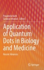 Application of Quantum Dots in Biology and Medicine: Recent Advances Cover Image