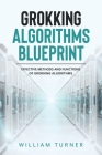 Grokking Algorithm Blueprint: Effective Methods and Functions of Grokking Algorithms Cover Image