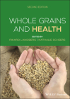 Whole Grains and Health By Rikard Landberg (Editor), Nathalie Scheers (Editor) Cover Image
