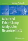 Advanced Patch-Clamp Analysis for Neuroscientists (Neuromethods #113) By Alon Korngreen (Editor) Cover Image