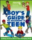 American Medical Association Boy's Guide to Becoming a Teen By American Medical Association, Amy B. Middleman (Editor), Kate Gruenwald Pfeifer Cover Image