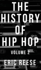 The History of Hip Hop By Eric Reese Cover Image