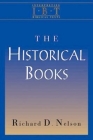 The Historical Books: Interpreting Biblical Texts Series By Richard D. Nelson Cover Image