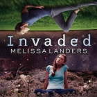 Invaded (Alienated #2) By Melissa Landers, Madeleine Lambert (Read by) Cover Image