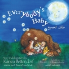 Everybody's Baby/طفل الجميع By Karissa Bettendorf, Iman Alkanfas (Translator) Cover Image