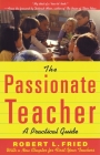 The Passionate Teacher: A Practical Guide Cover Image