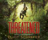 Threatened (Ape Quartet #2) By Eliot Schrefer, Christopher Bonwell (Narrated by) Cover Image