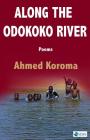Along the Odokoko River By Ahmed Koroma Cover Image