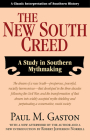 The New South Creed: A Study in Southern Mythmaking By Paul Gaston, Robert J. Norrell (Introduction by), Paul Gaston (Afterword by) Cover Image