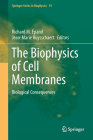 The Biophysics of Cell Membranes: Biological Consequences By Richard M. Epand (Editor), Jean-Marie Ruysschaert (Editor) Cover Image