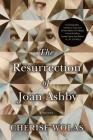 The Resurrection of Joan Ashby: A Novel By Cherise Wolas Cover Image