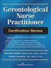 Gerontological Nurse Practitioner Certification Review By Meredith Wallace Kazer, Sheila C. Grossman Cover Image