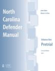North Carolina Defender Manual: Volume One, Pretrial (Indigent Defense Manual) By John Rubin, Alyson A. Grine Cover Image