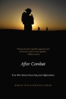 After Combat: True War Stories from Iraq and Afghanistan By Marian Eide, Michael Gibler Cover Image