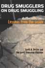 Drug Smugglers on Drug Smuggling: Lessons from the Inside By Scott H. Decker, Margaret Townsend Chapman Cover Image