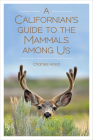 A Californian's Guide to the Mammals Among Us Cover Image