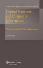 Capital Structure and Corporate Governance: The Role of Hybrid Financial Instruments (International Banking and Finance Law #21) By Lorenzo Sasso Cover Image