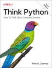 Think Python: How to Think Like a Computer Scientist Cover Image