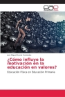 ¿Cómo influye la motivación en la educación en valores? Cover Image