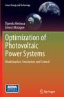 Optimization of Photovoltaic Power Systems: Modelization, Simulation and Control (Green Energy and Technology) By Djamila Rekioua, Ernest Matagne Cover Image