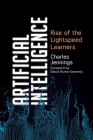 Artificial Intelligence: Rise of the Lightspeed Learners By Charles Jennings Cover Image