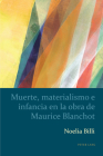Muerte, Materialismo E Infancia En La Obra de Maurice Blanchot Cover Image
