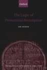 The Logic of Pronominal Resumption (Oxford Studies in Theoretical Linguistics) By Ash Asudeh Cover Image