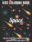 Space Coloring Book: Fantastic Outer Space Coloring with Planets, Astronauts, Space Ships, Rockets By Violet Hodges Cover Image
