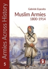 Muslim Armies 1800-1914 By Mmp Books Cover Image
