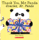 Thank You, Mr. Panda / Gracias, Sr. Panda (Bilingual) By Steve Antony Cover Image