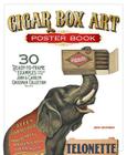 Cigar Box Art Poster Book: 30 Ready-To-Frame Examples from the John and Carolyn Grossman Collection By John Grossman Cover Image