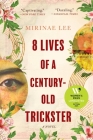 8 Lives of a Century-Old Trickster: A Novel Cover Image