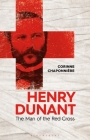 Henry Dunant: The Man of the Red Cross Cover Image