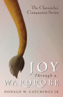 Joy Through a Wardrobe By Jr. Catchings, Donald W. Cover Image