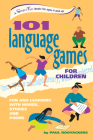 101 Language Games for Children: Fun and Learning with Words, Stories and Poems (Smartfun Activity Books) By Paul Rooyackers, Stefan de Groot (Illustrator) Cover Image