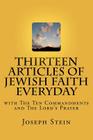Thirteen Articles of Jewish Faith Everyday: with The Ten Commandments By Joseph Stein Cover Image