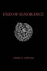 End of Ignorance By Charles B. Winborne Cover Image