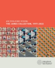 An Evolving Vision: The James Collection, 1997–2022 By Carolyn Ducey, Marin F. Hanson, Penny McMorris Cover Image