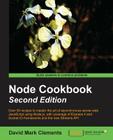 Node Cookbook Second Edition By David Mark Clements Cover Image