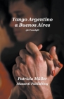 Tango Argentino a Buenos Aires - 36 consigli By Patricia Müller Cover Image