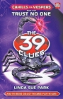 Trust No One (The 39 Clues: Cahills vs. Vespers, Book 5) By Linda Sue Park Cover Image