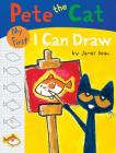 Pete the Cat: My First I Can Draw By James Dean, James Dean (Illustrator), Kimberly Dean Cover Image