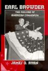 Earl Browder: The Failure of American Communism (Spie Proceedings Series; 2913) By James G. Ryan Cover Image
