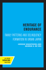 Heritage of Endurance: Family Patterns and Delinquency Formation in Urban Japan Cover Image