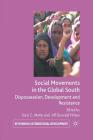 Social Movements in the Global South: Dispossession, Development and Resistance (Rethinking International Development) By S. Motta (Editor), A. Gunvald Nilsen (Editor) Cover Image